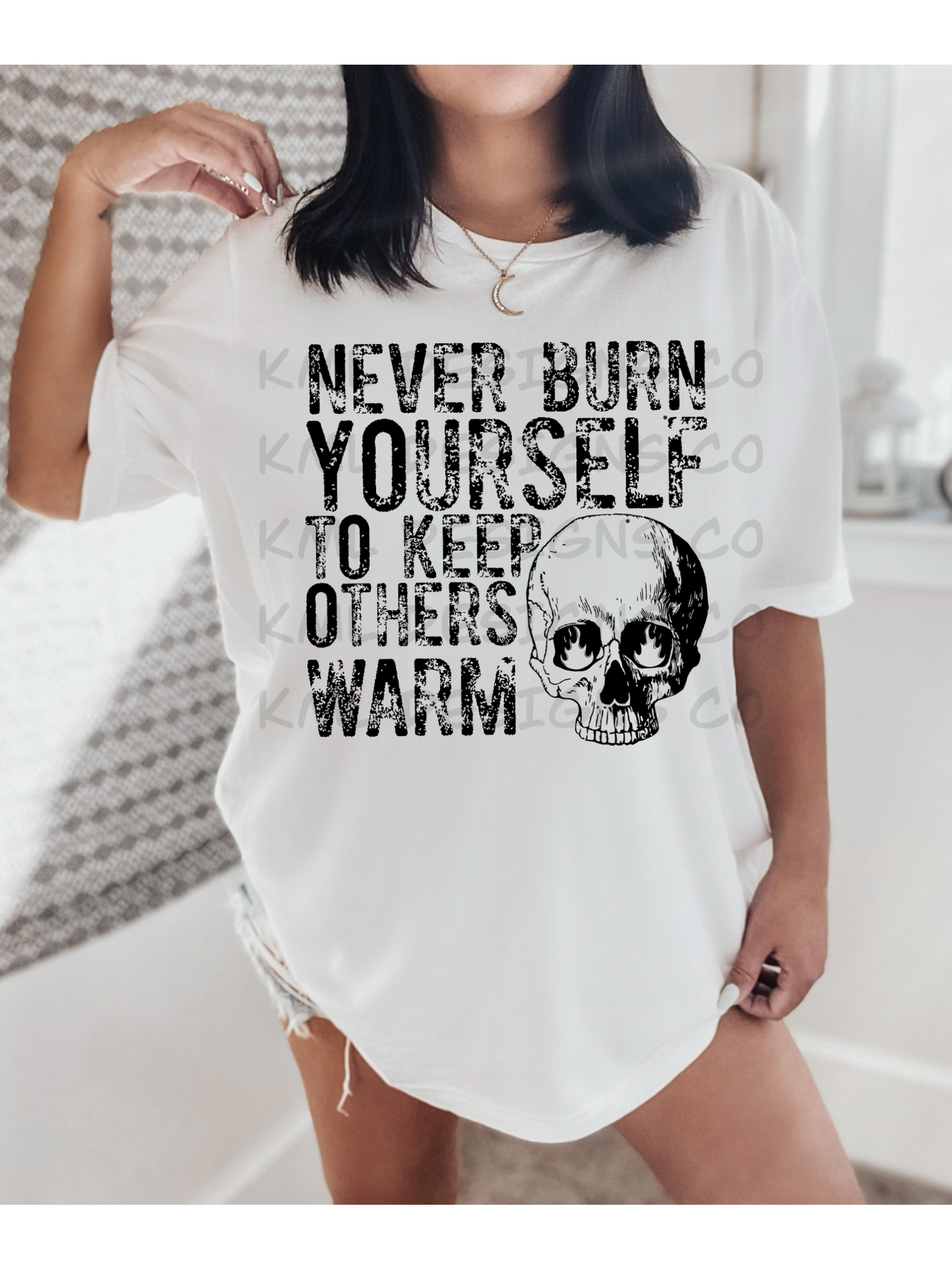 Never Burn Yourself Tee