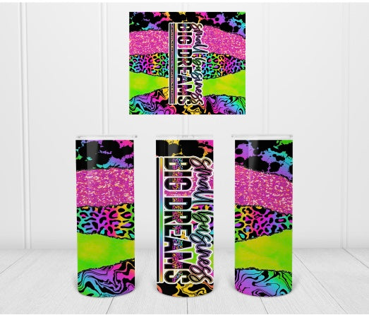 Small business big dreams tumbler