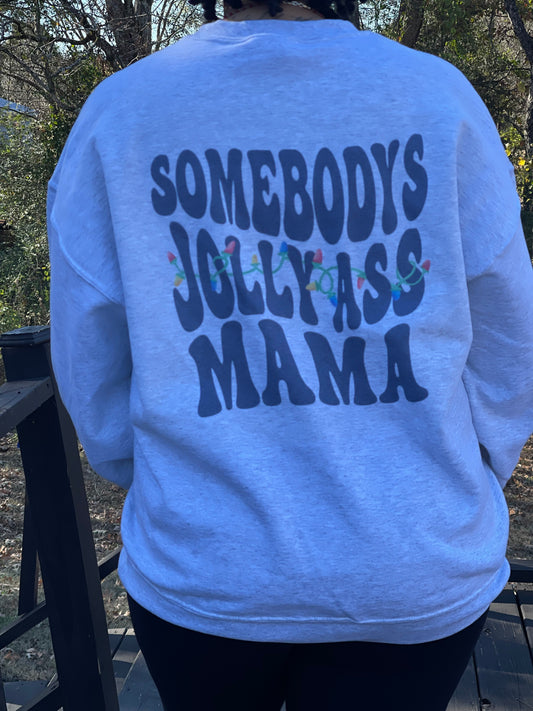 Somebody's Jolly Ass Mama